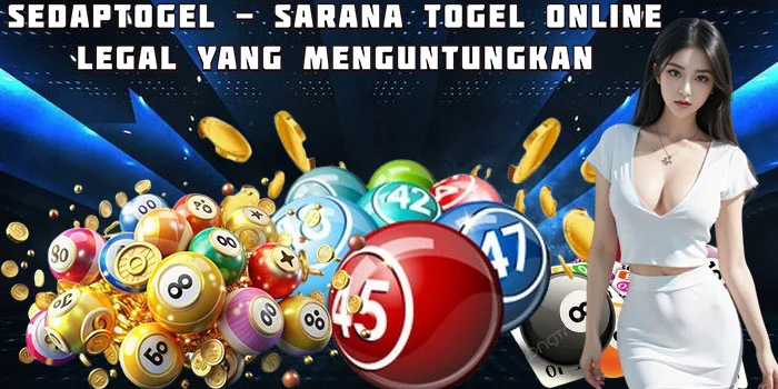 Sedaptogel - Sarana Togel Online Legal yang Menguntungkan 