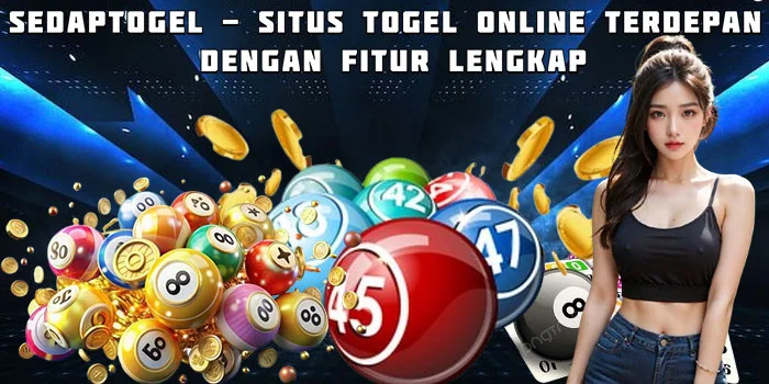 Sedaptogel - Situs Togel Online Terdepan dengan Fitur Lengkap